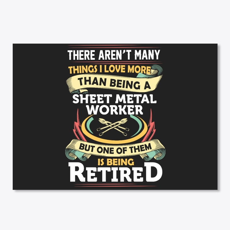Carefree Retired Sheet Metal Worker