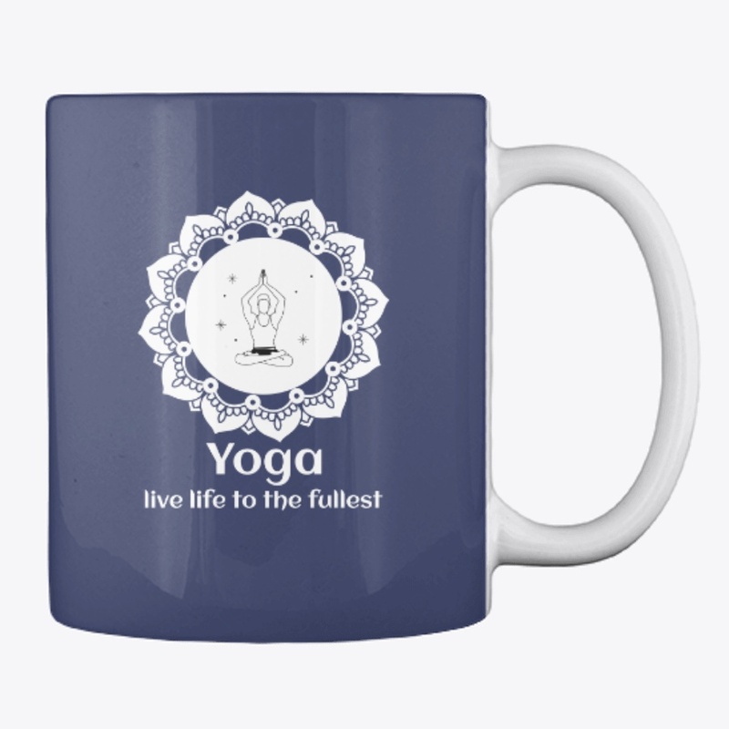 Yoga Live Life To The Fullest
