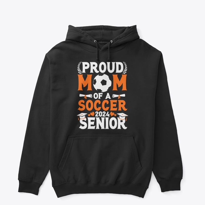 Proud Mom of A Soccer Senior 2024 Mom Gr