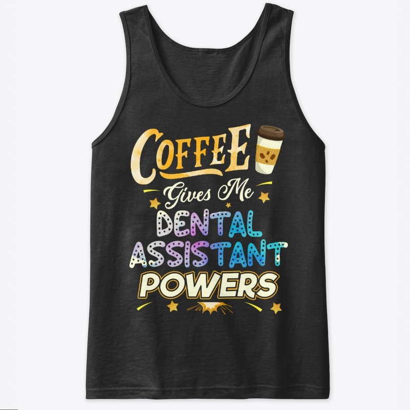 Dental Assistant Gift, Coffee Gives Me