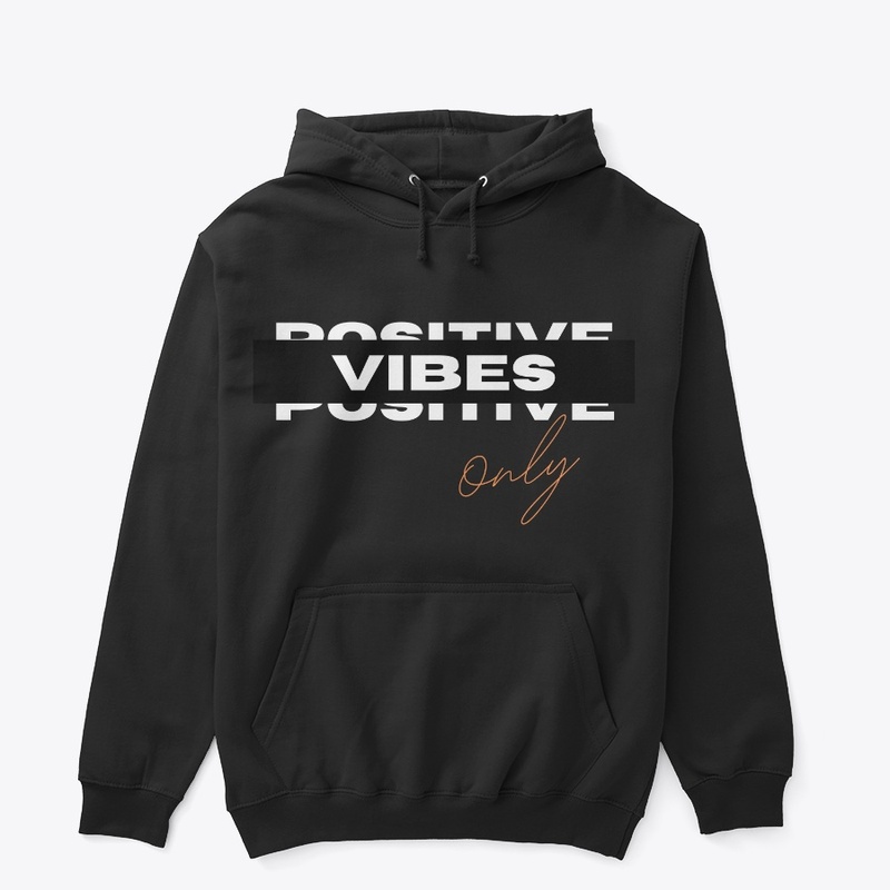 Positive Vibes Only