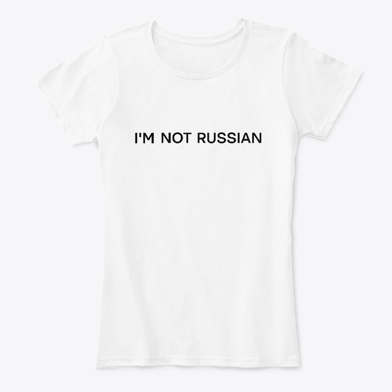 Im not russian (white)