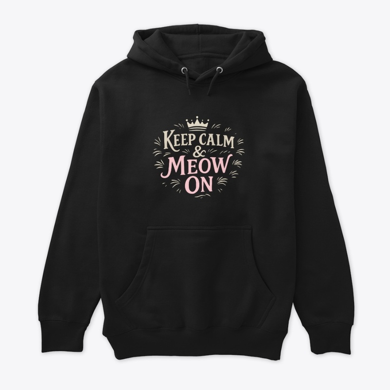Keep Calm &amp; Meow On – Shorthair cat
