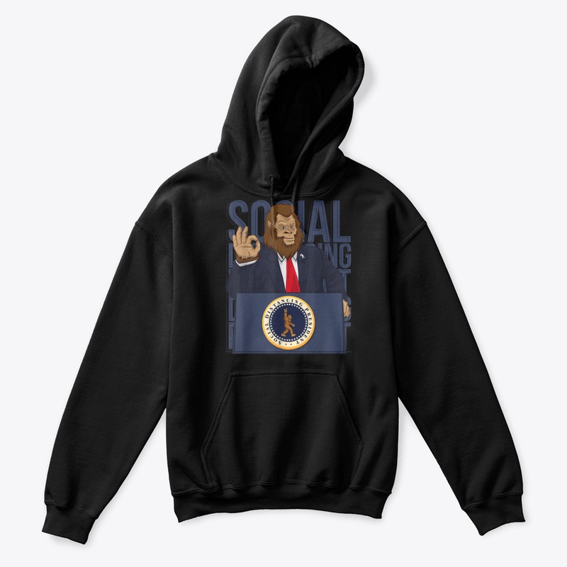 Bigfoot Social Distancing President T Sh