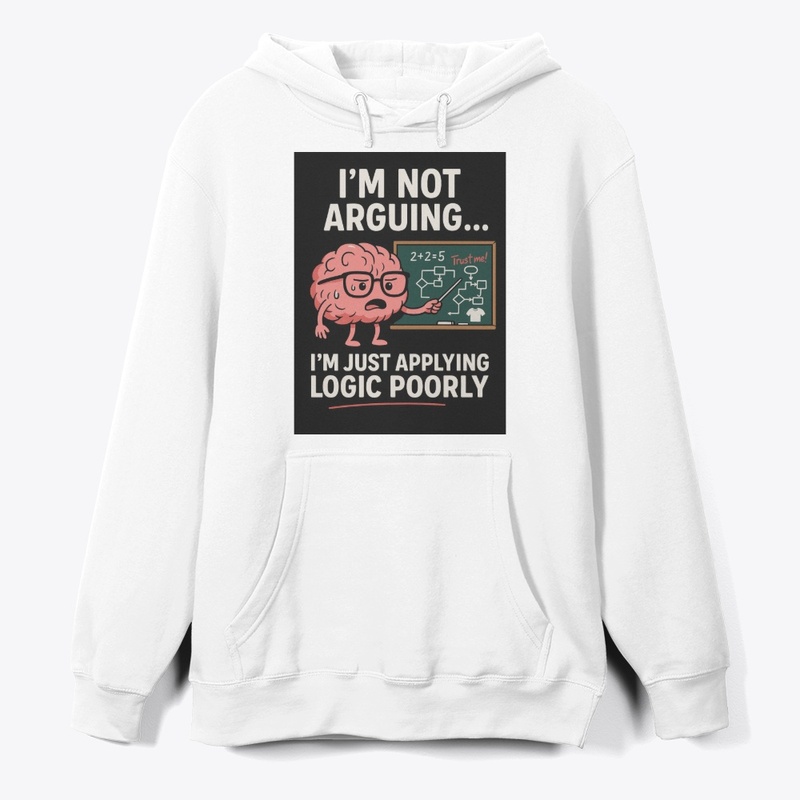 I’m Not Arguing, I’m Just Right T Shirt 