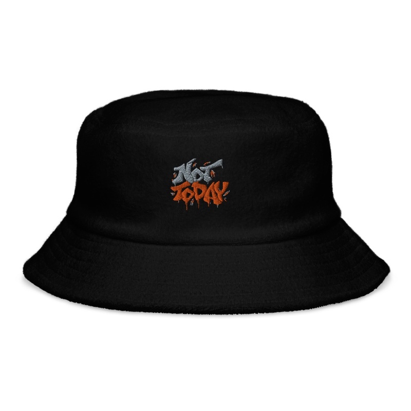 Not Today Bucket Hat - Unstructured