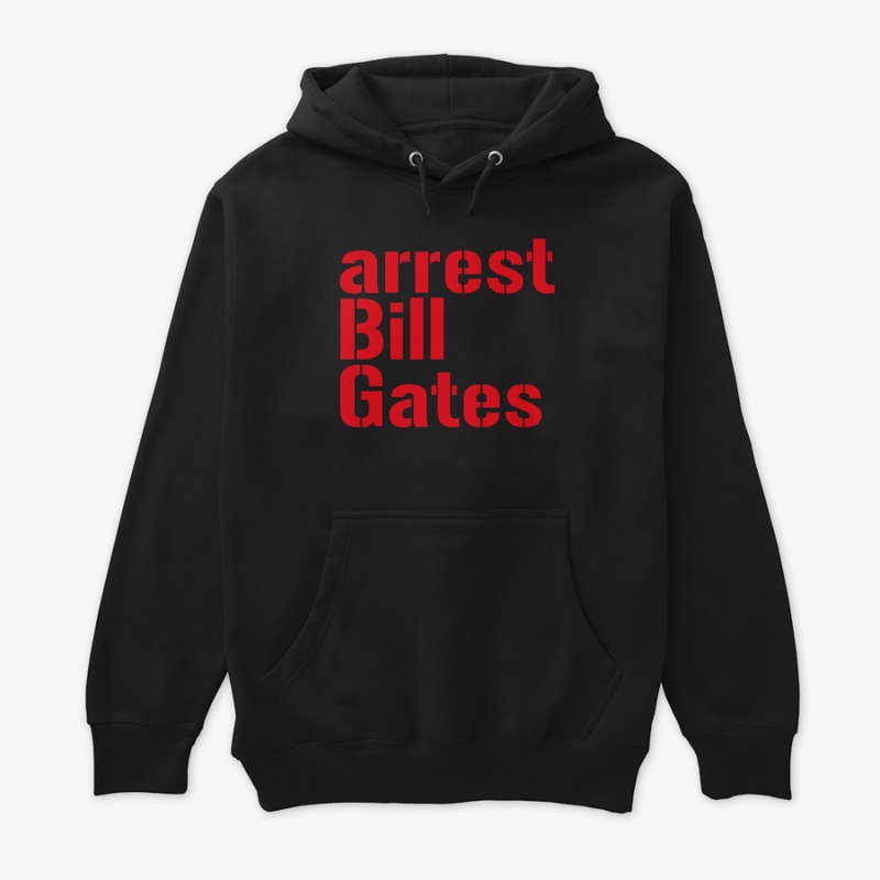 arrest Bill Gates