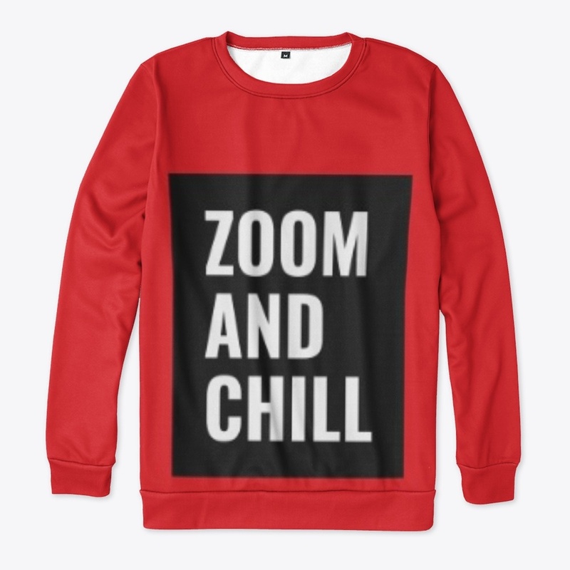 ZOOM AND CHILL SWEATSHIRT