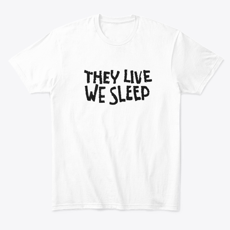THEY LIVE WE SLEEP GRAFFITI
