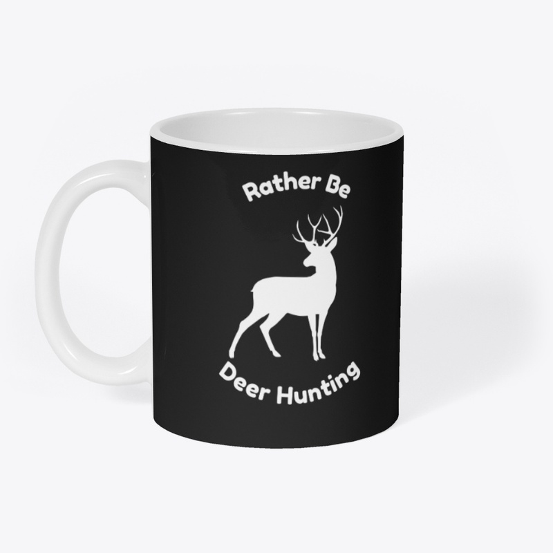 Rather Be Deer Hunting