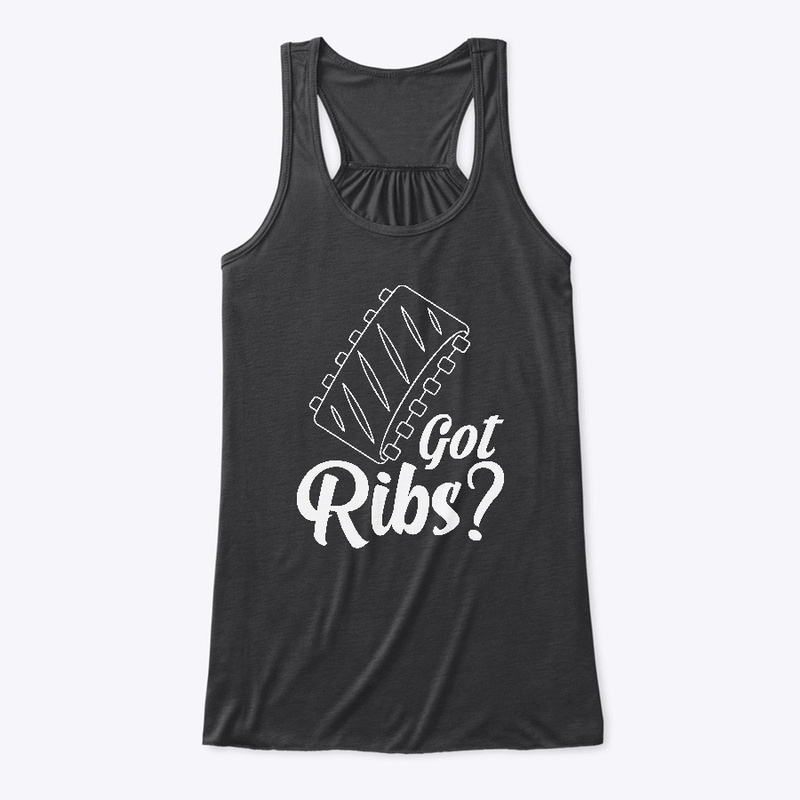 Got Ribs? BBQ Shirt