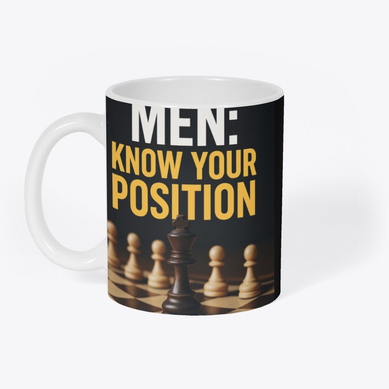 Men: know your position mugs
