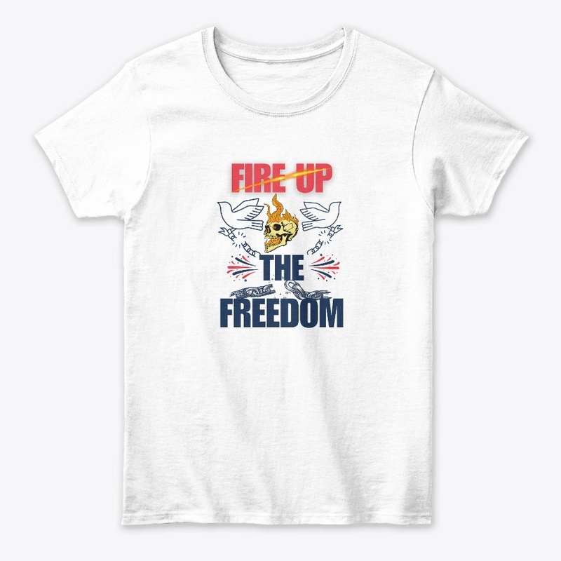 Fire Up The Freedom Tee
