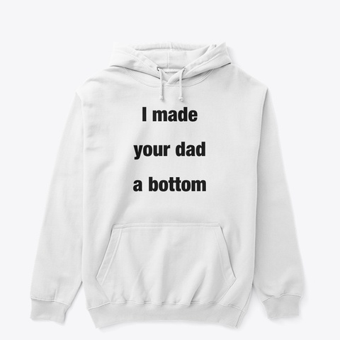 Dad Bottom Tee White T-Shirt Front