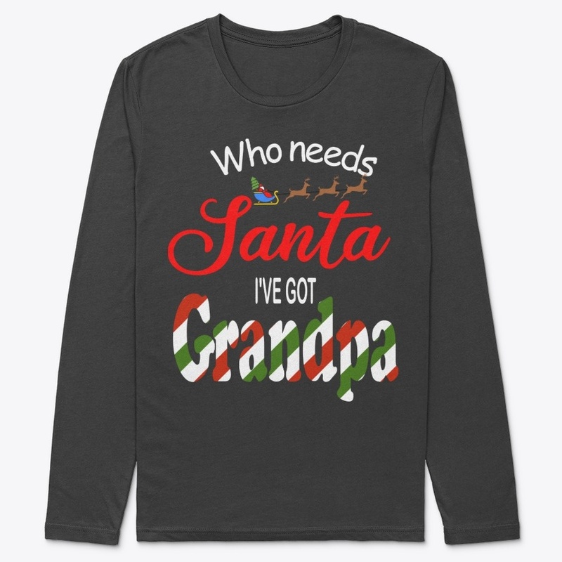 Who needs Santa I've Got Grandpa