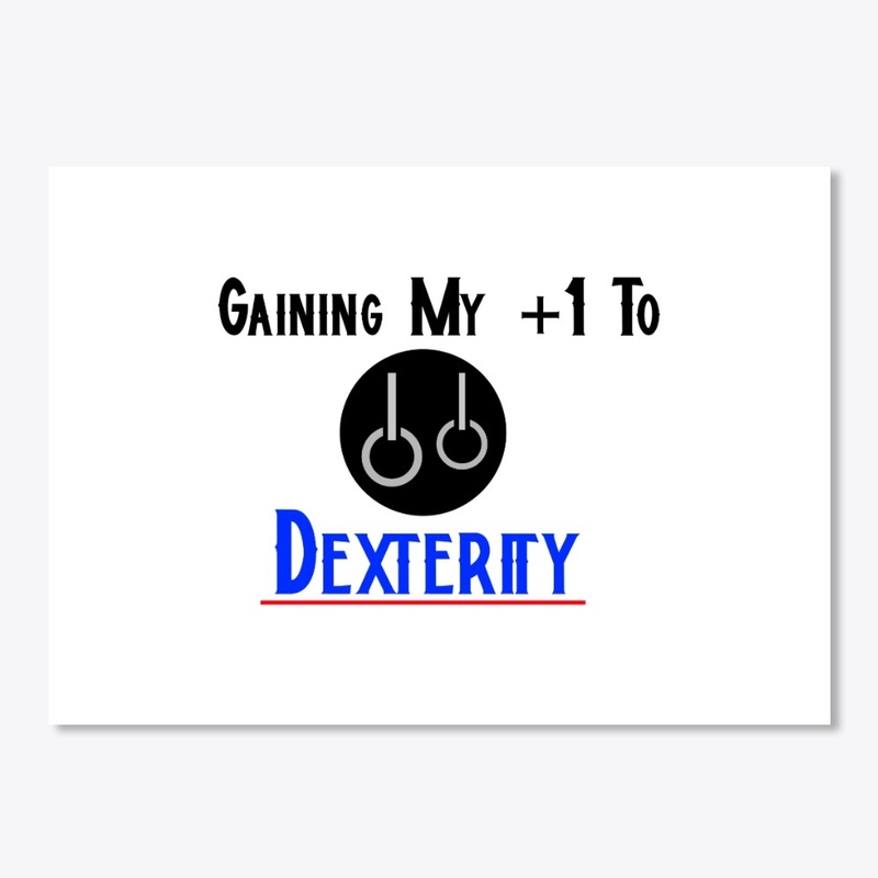  Gaining My +1 Dexterity