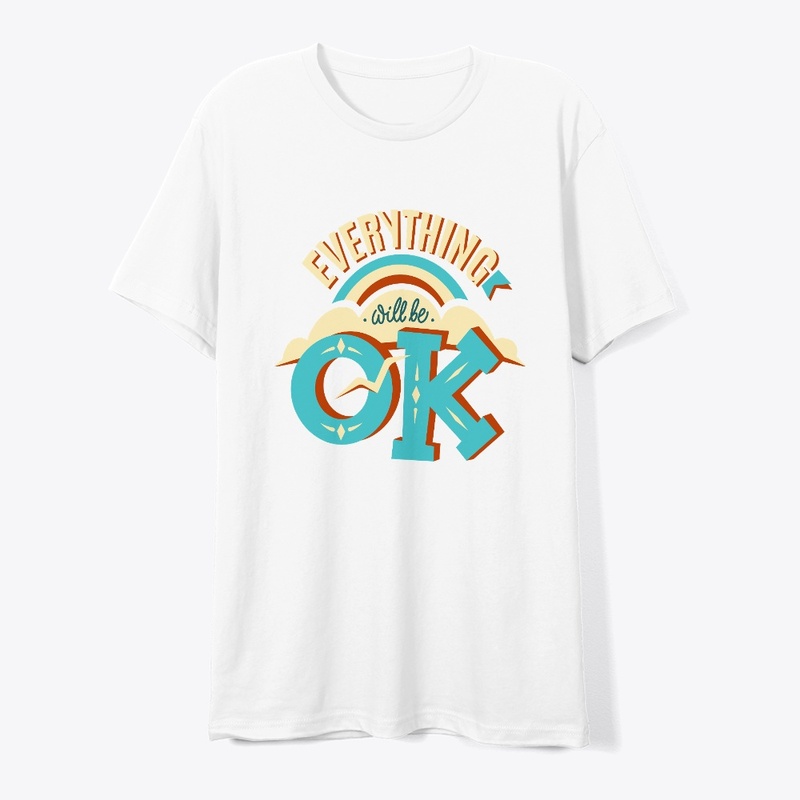 everything will be okay classic t-shirt