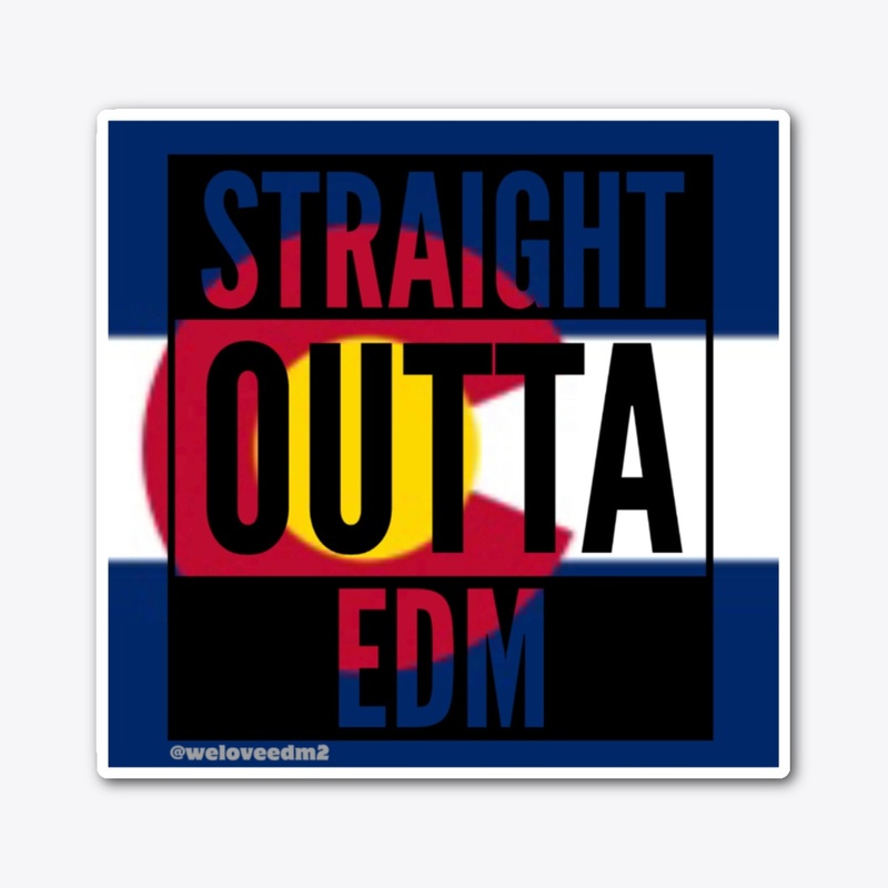 Straight outta EDM ( State Edition: CO) 