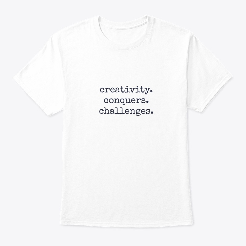 creativity. conquers. challenges.