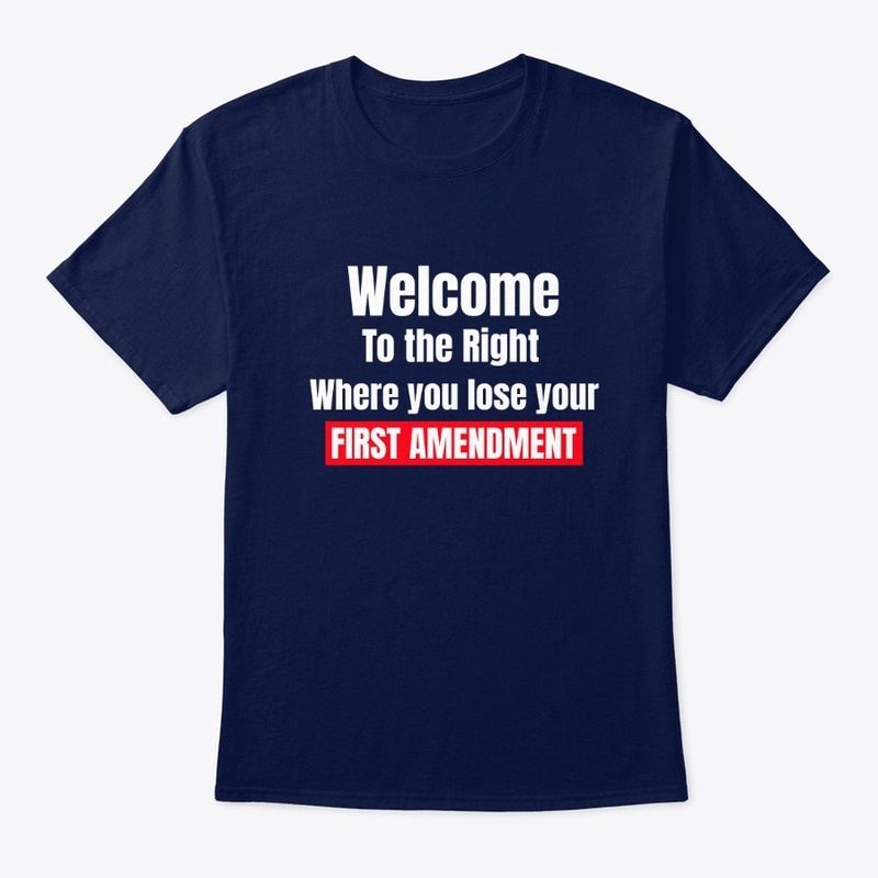 Welcome to the Right First Amendment Tee