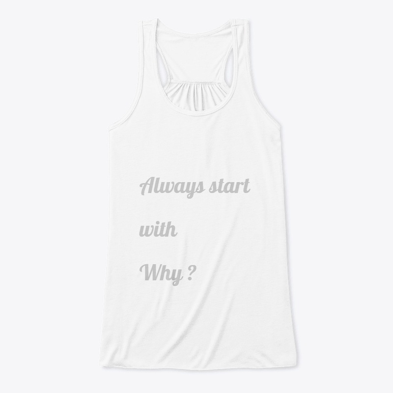 Always start with why ?