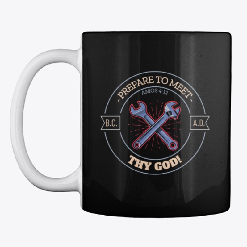 Prepare to Meet Thy God!