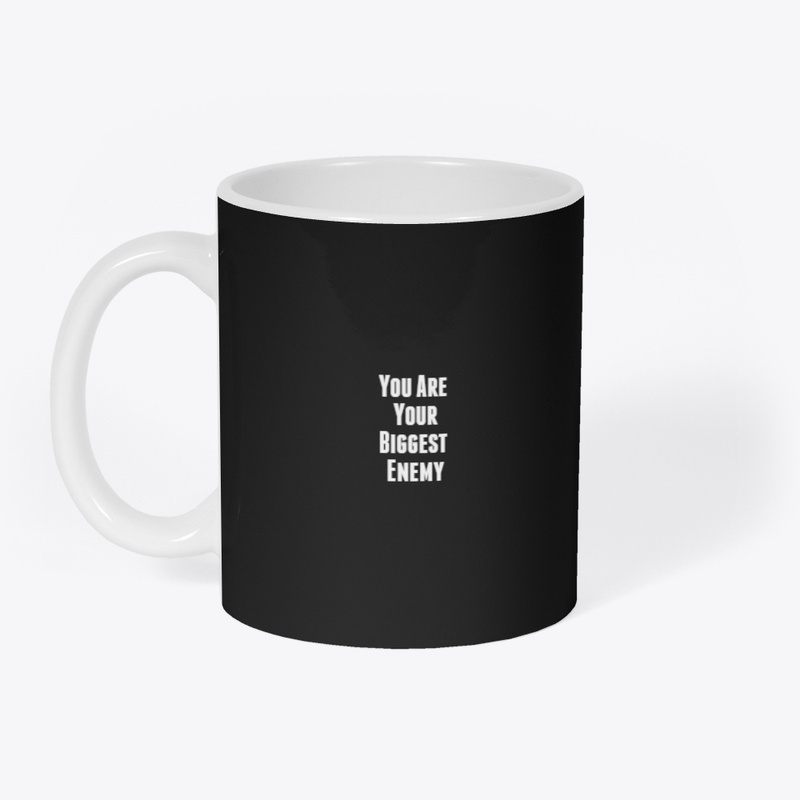 You Are Your Biggest Enemy