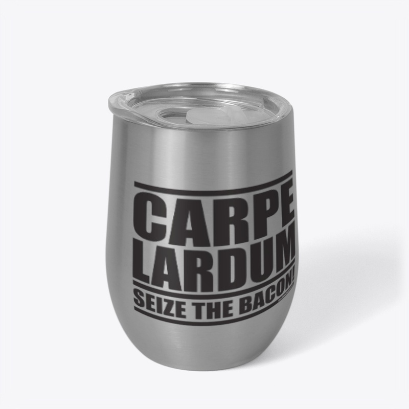 Carpe Lardum, Seize the BACON!