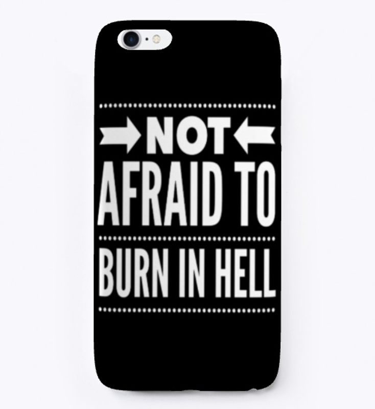 Not Afraid to Burn In Hell Arrows