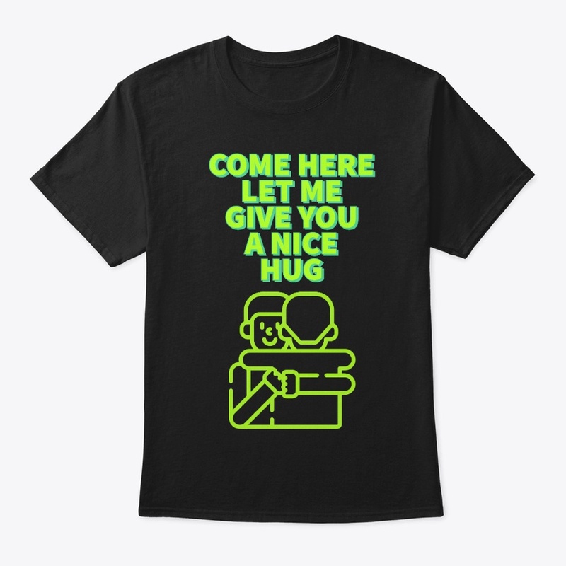Unisex Motivational Hug shirt