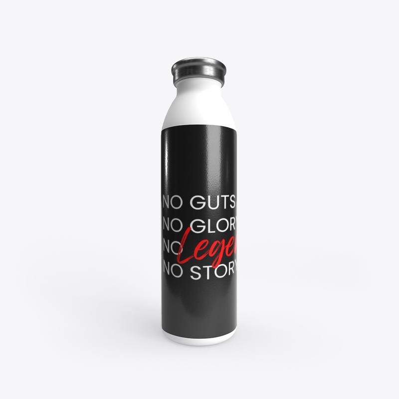 "No Guts, No Glory: Be the Legend"