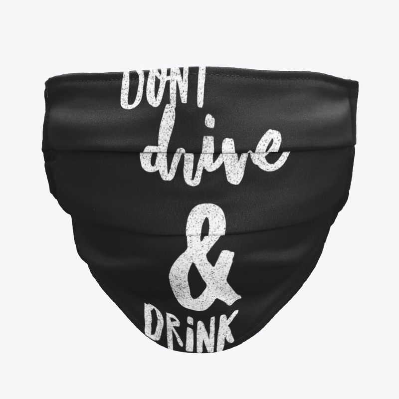 Don't Drive & Drink 
