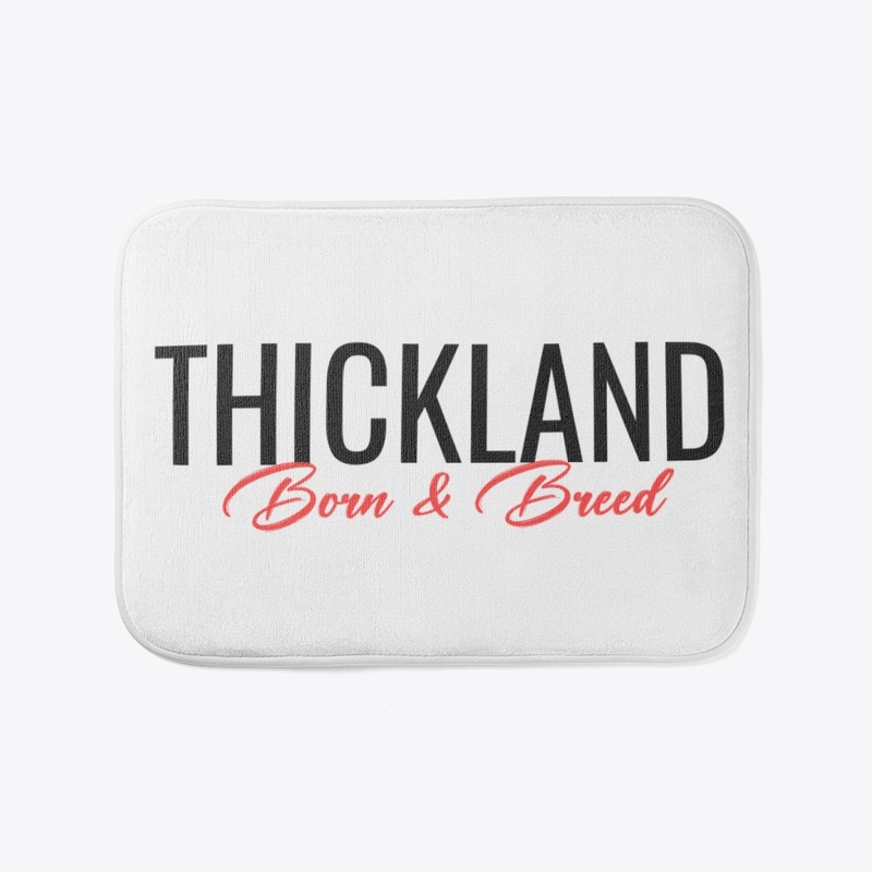 Thickland Born & Breed