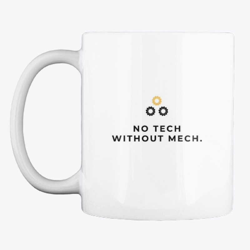 No TECH without MECH.