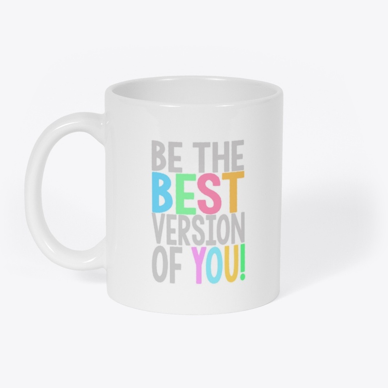 Be the best version of you