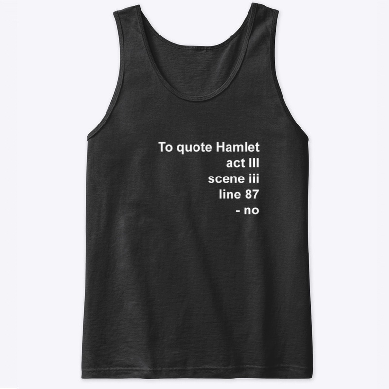 To quote Hamlet: