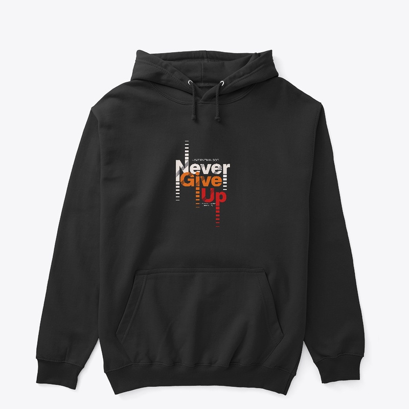 Never Give Up Hoodie