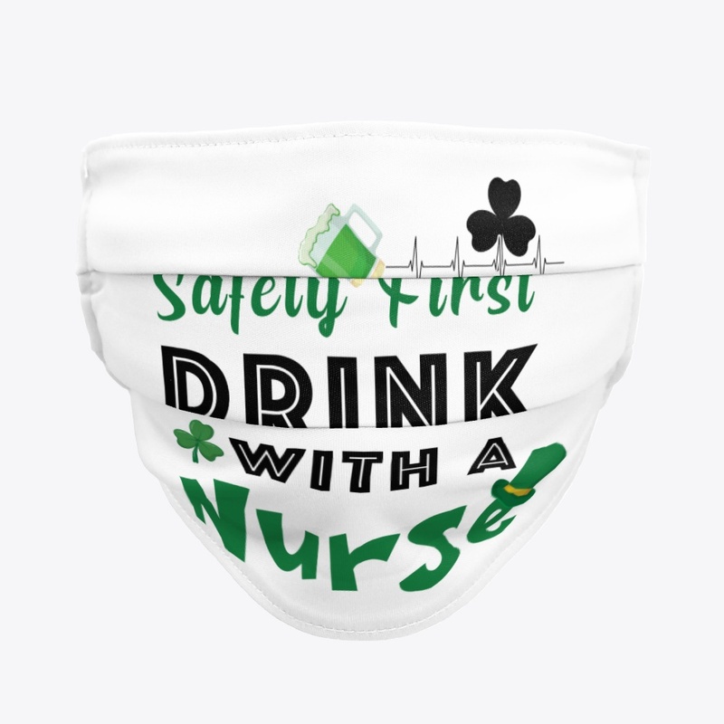 Safety First Drink With A Nurse