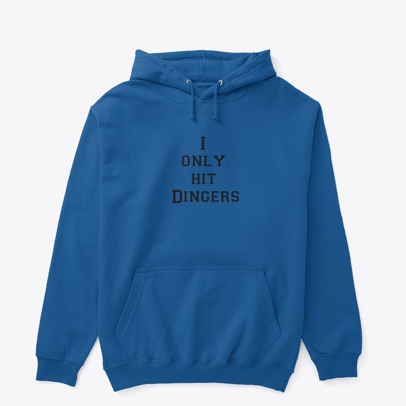 I only hit Dingers