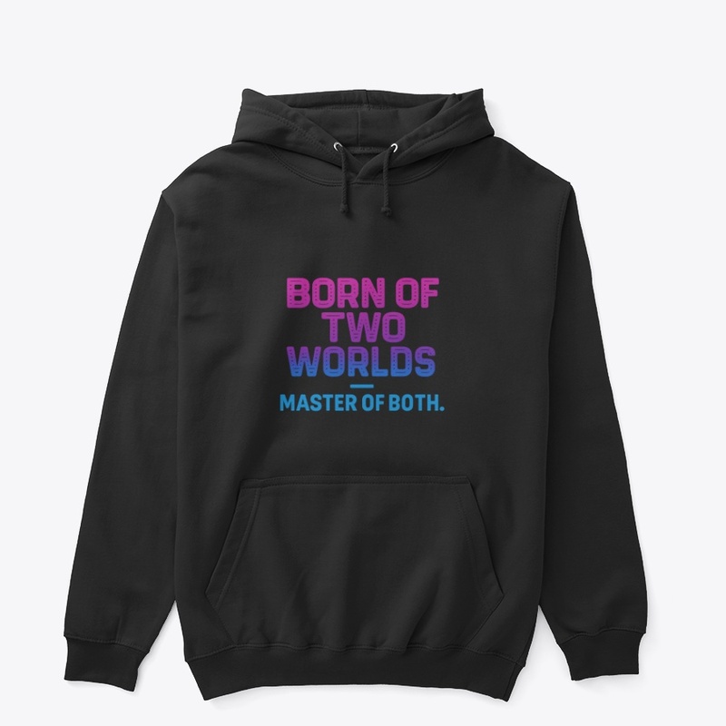 Born of Two Worlds — Master of Both