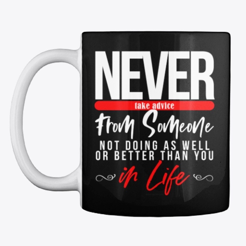 Never Take Advice Short Sleeved T-Shirt