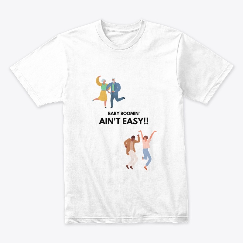 Baby Boomin' Ain't Easy!