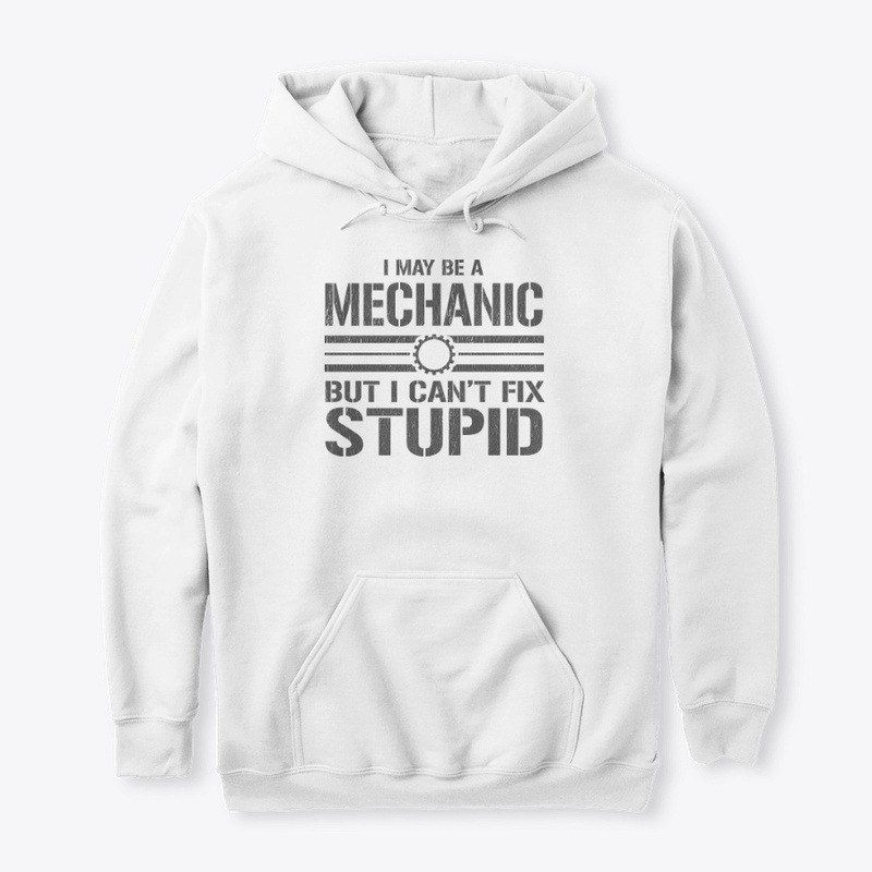 I May Be a Mechanic.... Shirt 