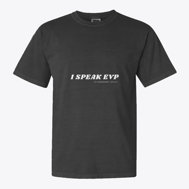 I Speak EVP Paranormal  white letters