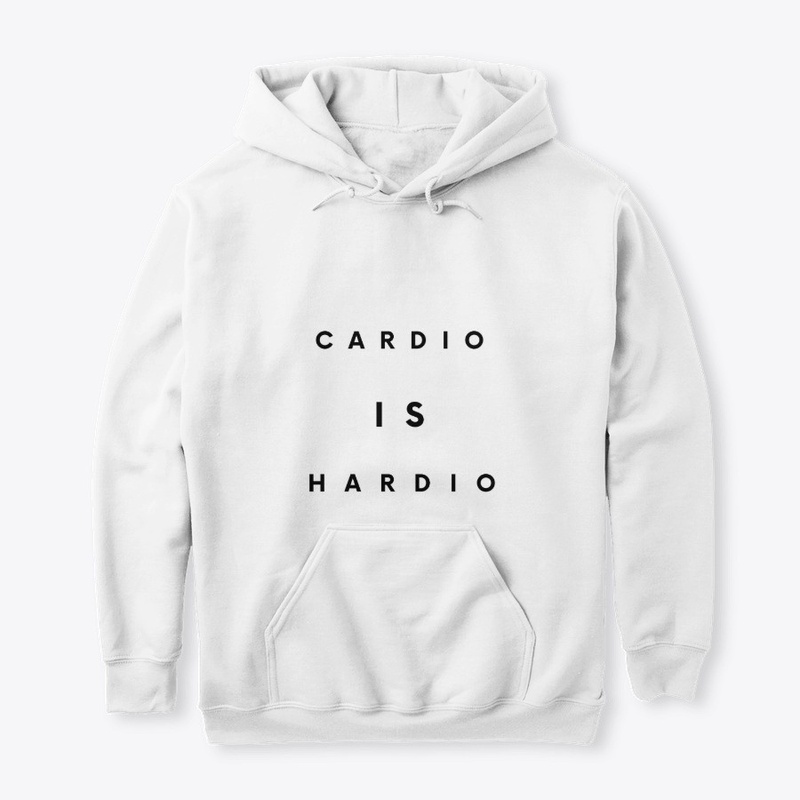 Fitness Quote - Cardio Is Hardio
