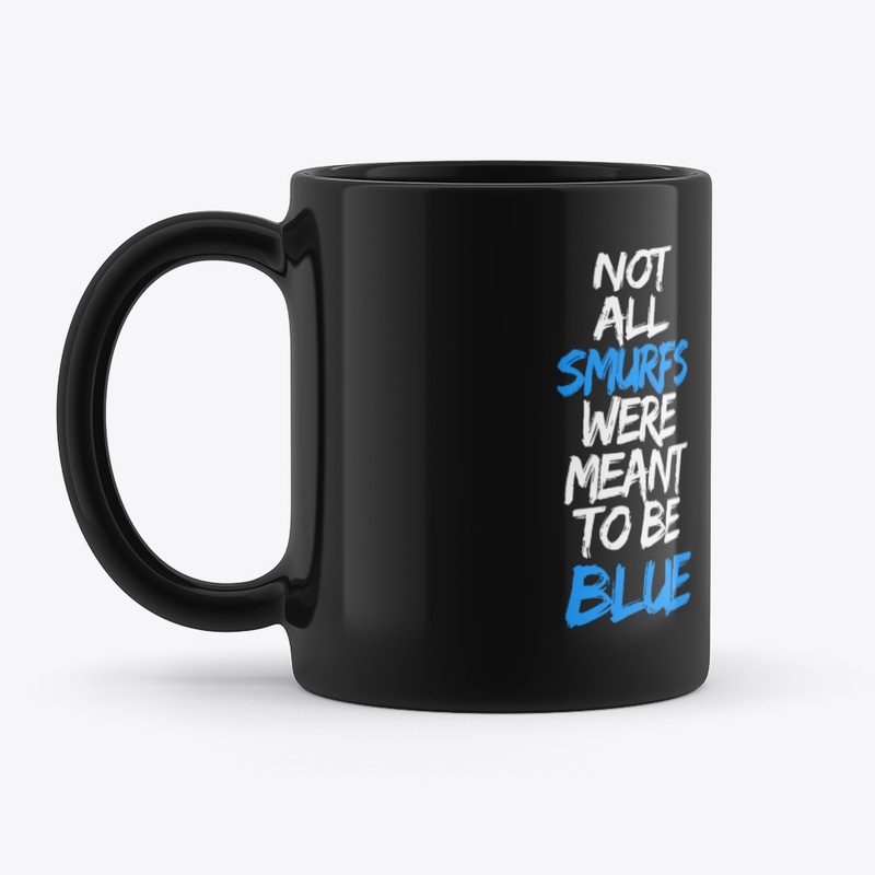 not every...was meant to be blue.