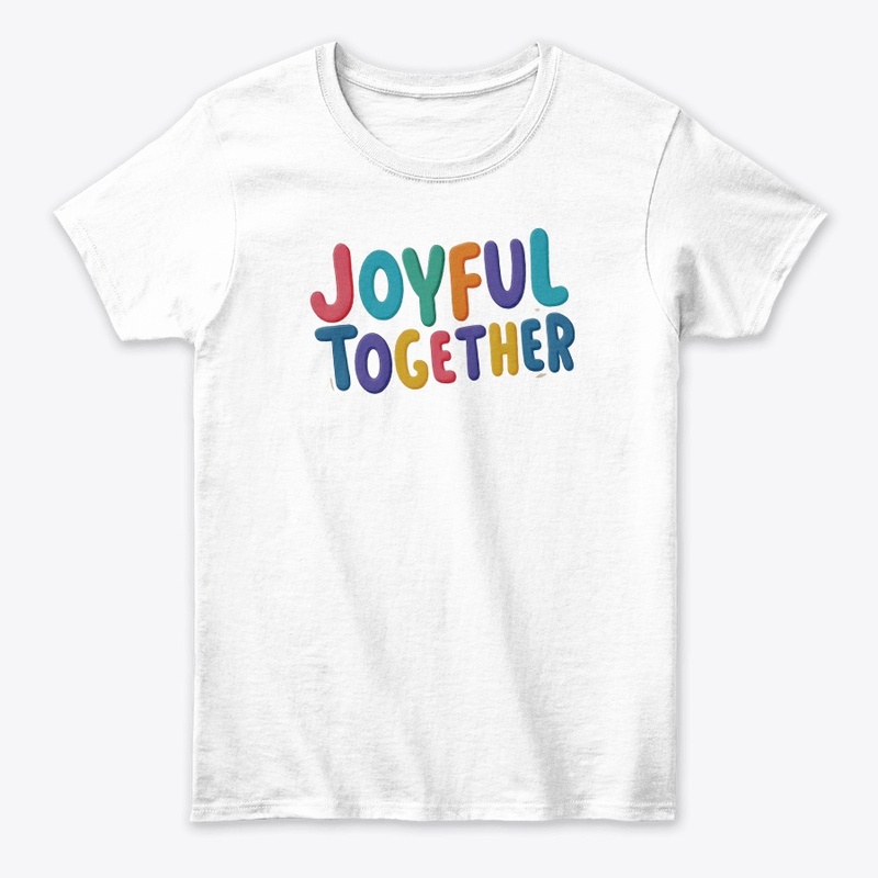Joyful together t-shirt