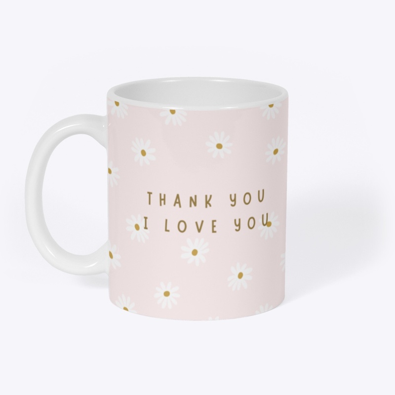 THANK YOU and I LOVE YOU
