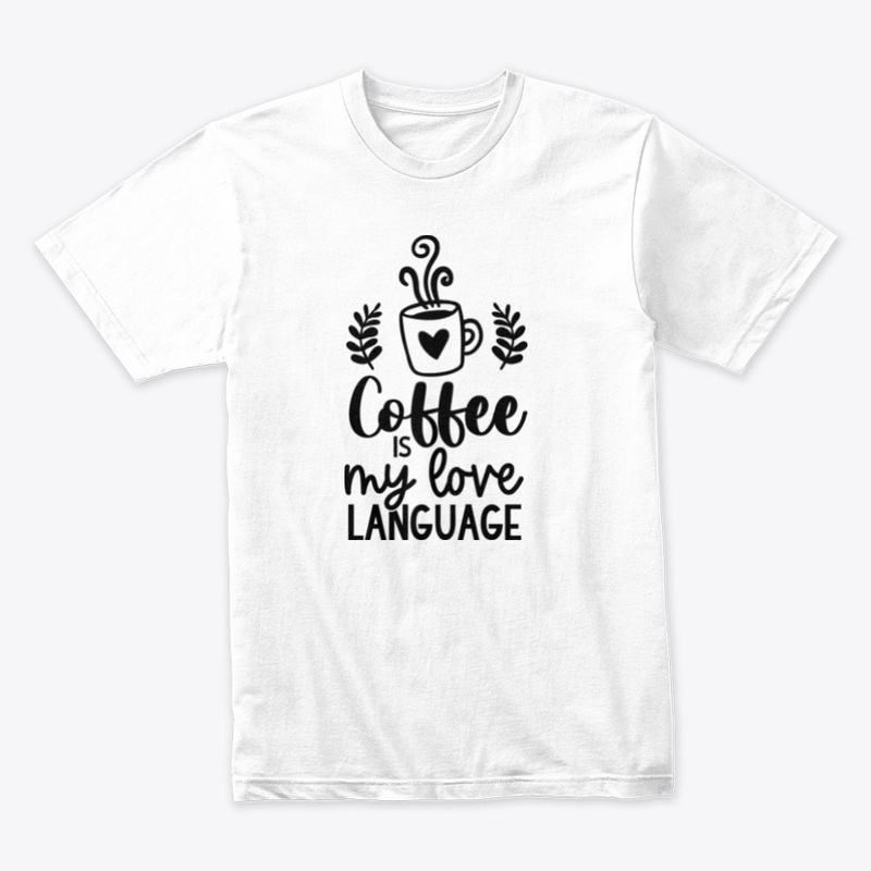 Coffee is my Love Language