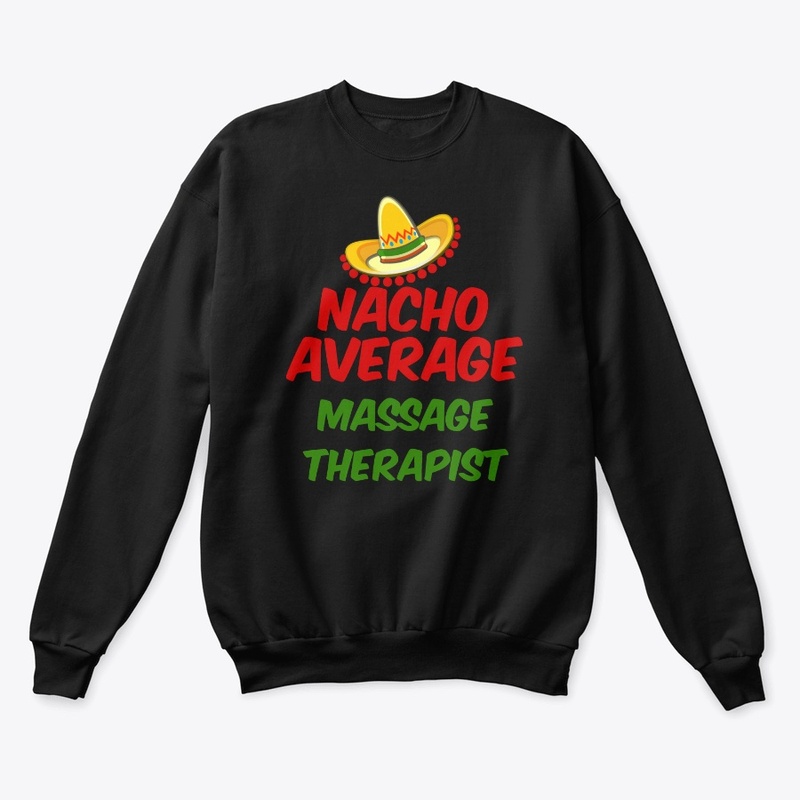 Nacho Average Massage Therapist